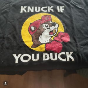 Knuck if you Buck Print on T Shirt - Bucee's